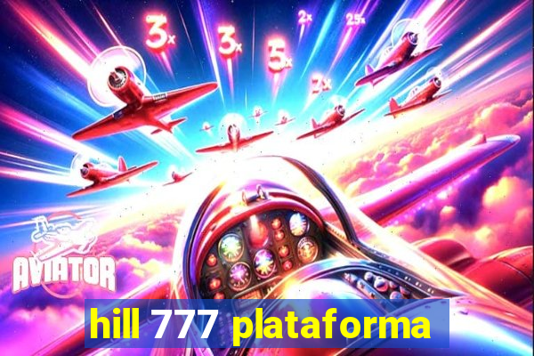 hill 777 plataforma